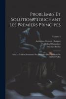 Problèmes Et Solutions Touchant Les Premiers Principes