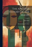 The Ancient History of the Maori