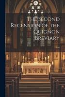 The Second Recension of the Quignon Breviary