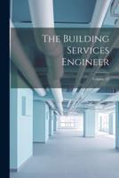 The Building Services Engineer; Volume 22