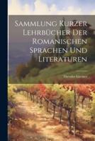 Sammlung Kurzer Lehrbücher Der Romanischen Sprachen Und Literaturen