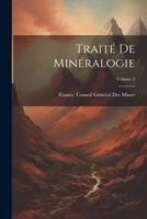 Traité De Minéralogie; Volume 3