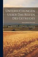 Untersuchungen Ueber Das Reifen Des Getreides