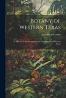 Botany of Western Texas