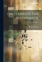 Die Elemente Der Mathematik; Volume 1