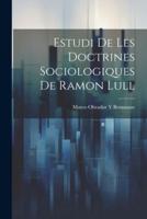 Estudi De Les Doctrines Sociologiques De Ramon Lull