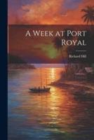 A Week at Port Royal