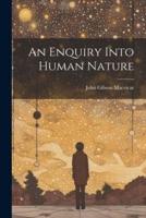 An Enquiry Into Human Nature