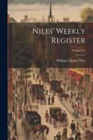 Niles' Weekly Register; Volume 35