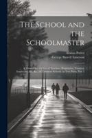 The School and the Schoolmaster