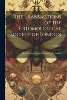 The Transactions of the Entomological Society of London; Volume 31