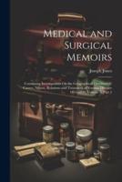 Medical and Surgical Memoirs
