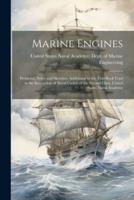 Marine Engines; Problems, Notes and Sketches. Additional to the Text-Book Used in the Instruction of Naval Cadets of the Second Class, United States Naval Academy