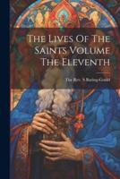 The Lives Of The Saints Volume The Eleventh