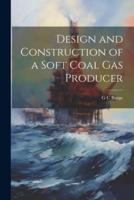 Design and Construction of a Soft Coal Gas Producer
