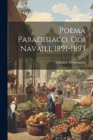 Poema Paradisiaco. Odi Navaili, 1891-1893