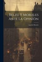 Belzú Y Morales Ante La Opinión