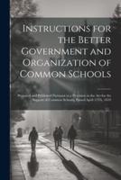 Instructions for the Better Government and Organization of Common Schools