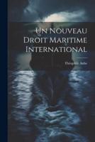 Un Nouveau Droit Maritime International