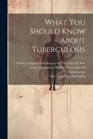 What You Should Know About Tuberculosis
