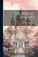 The Princess Adelaide