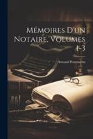Mémoires D'un Notaire, Volumes 1-3