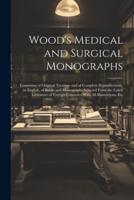 Wood's Medical and Surgical Monographs