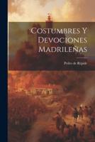 Costumbres Y Devociones Madrileñas