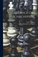 Handbuch Des Schachspiels.