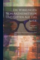 Die Wirkungen Von Arzneimitteln Und Giften Auf Das Auge