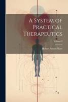 A System of Practical Therapeutics; Volume 3