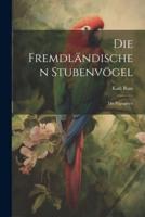 Die Fremdländischen Stubenvögel