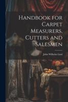 Handbook for Carpet Measurers, Cutters and Salesmen