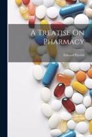 A Treatise On Pharmacy
