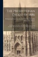 The Presbyterian Digest of 1886