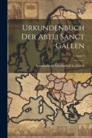 Urkundenbuch Der Abtei Sanct Gallen; Volume 3