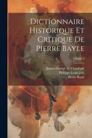 Dictionnaire Historique Et Critique De Pierre Bayle; Volume 5