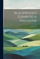 Blackwood's Edinburgh Magazine; Volume 154