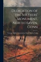 Dedication of the Soldiers' Monument, North Haven, Conn