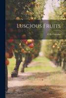 Luscious Fruits