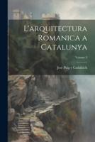 L'arquitectura Romanica a Catalunya; Volume 3