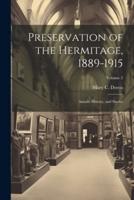 Preservation of the Hermitage, 1889-1915; Annals, History, and Stories; Volume 2