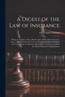 A Digest of the Law of Insurance