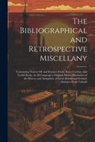 The Bibliographical and Retrospective Miscellany