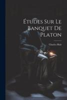 Études Sur Le Banquet De Platon