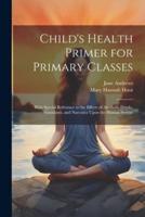 Child's Health Primer for Primary Classes