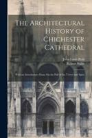 The Architectural History of Chichester Cathedral