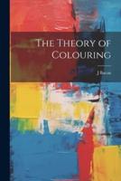 The Theory of Colouring