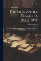 The Mercantile Teacher's Assistant