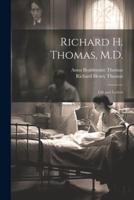 Richard H. Thomas, M.D.